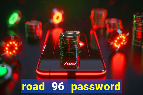 road 96 password happy taxi